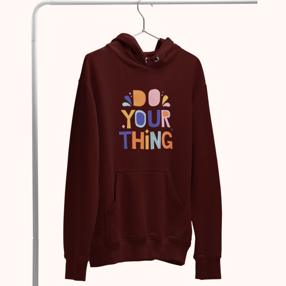 Do your thing Fun Quote Ladies Hoodie Sweatshirt