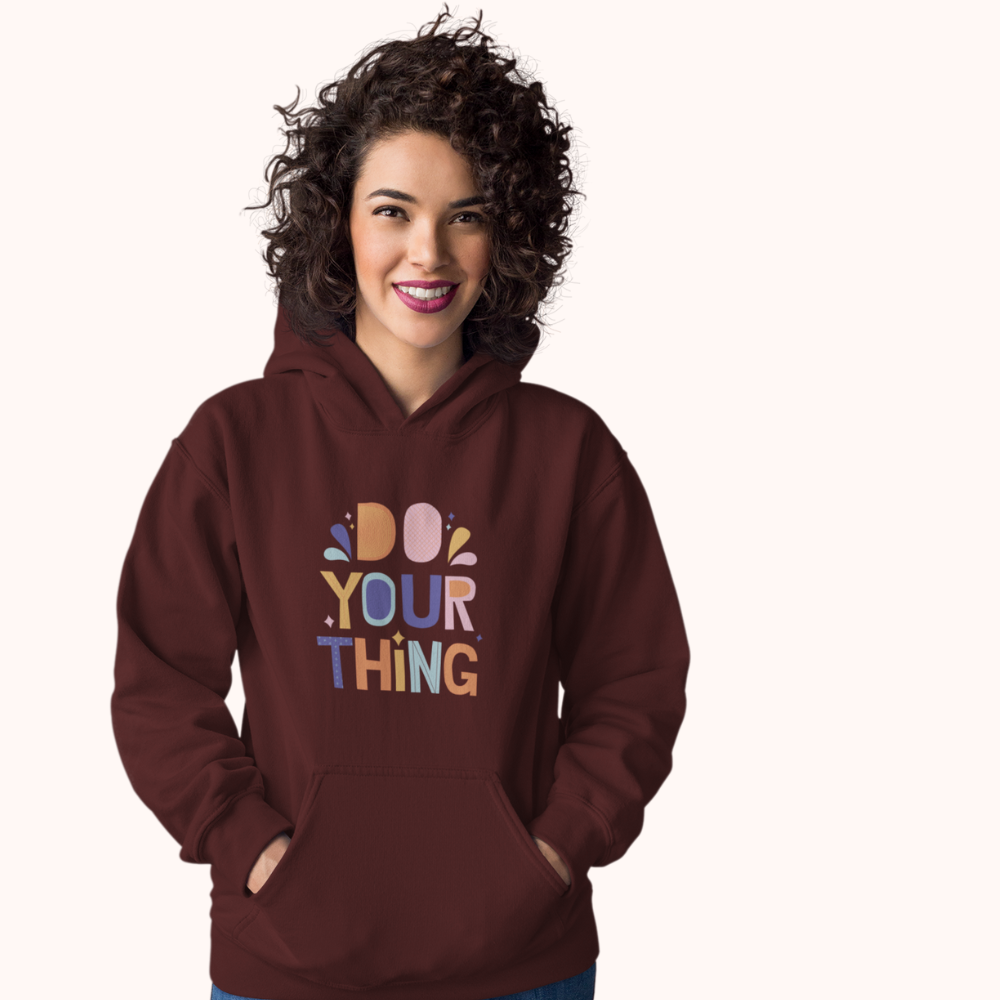 Do your thing Fun Quote Ladies Hoodie Sweatshirt