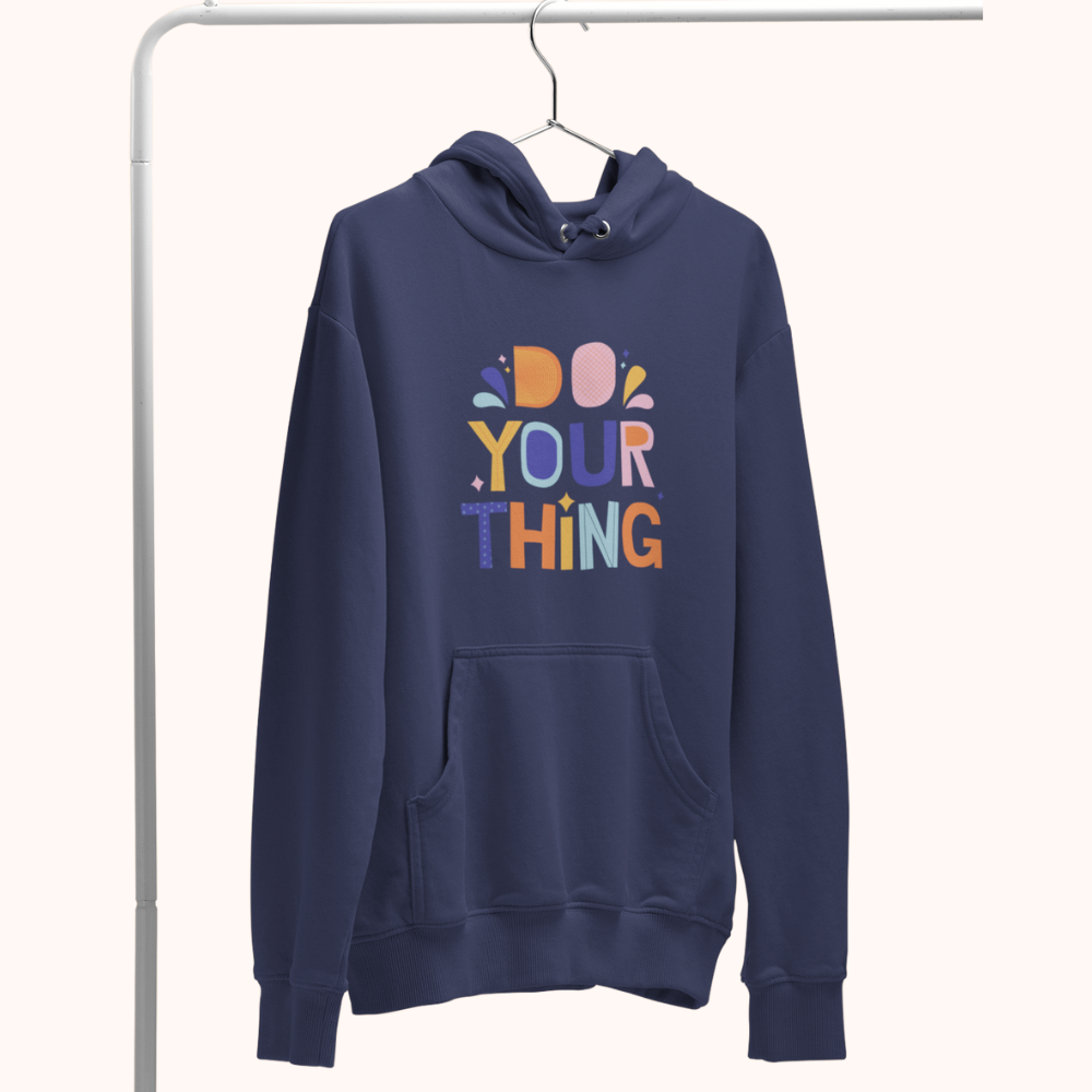 Do your thing Fun Quote Ladies Hoodie Sweatshirt