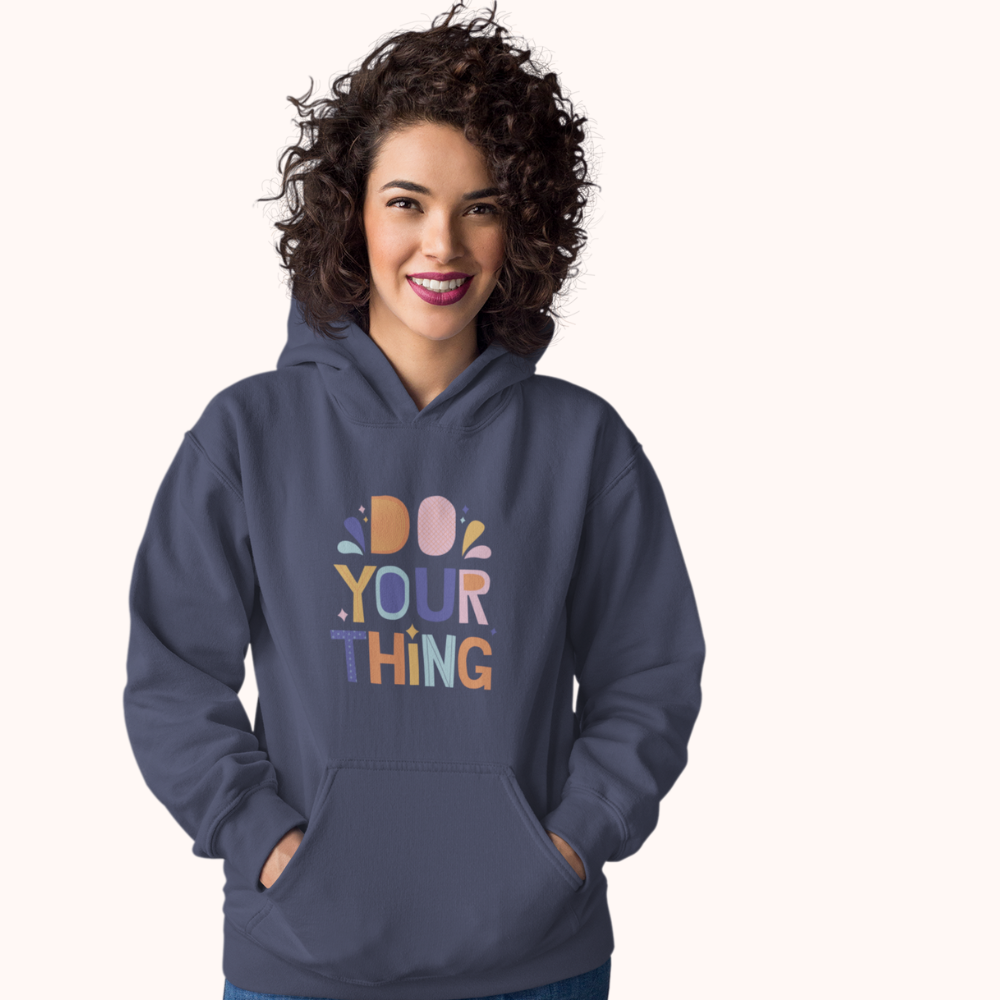 Do your thing Fun Quote Ladies Hoodie Sweatshirt