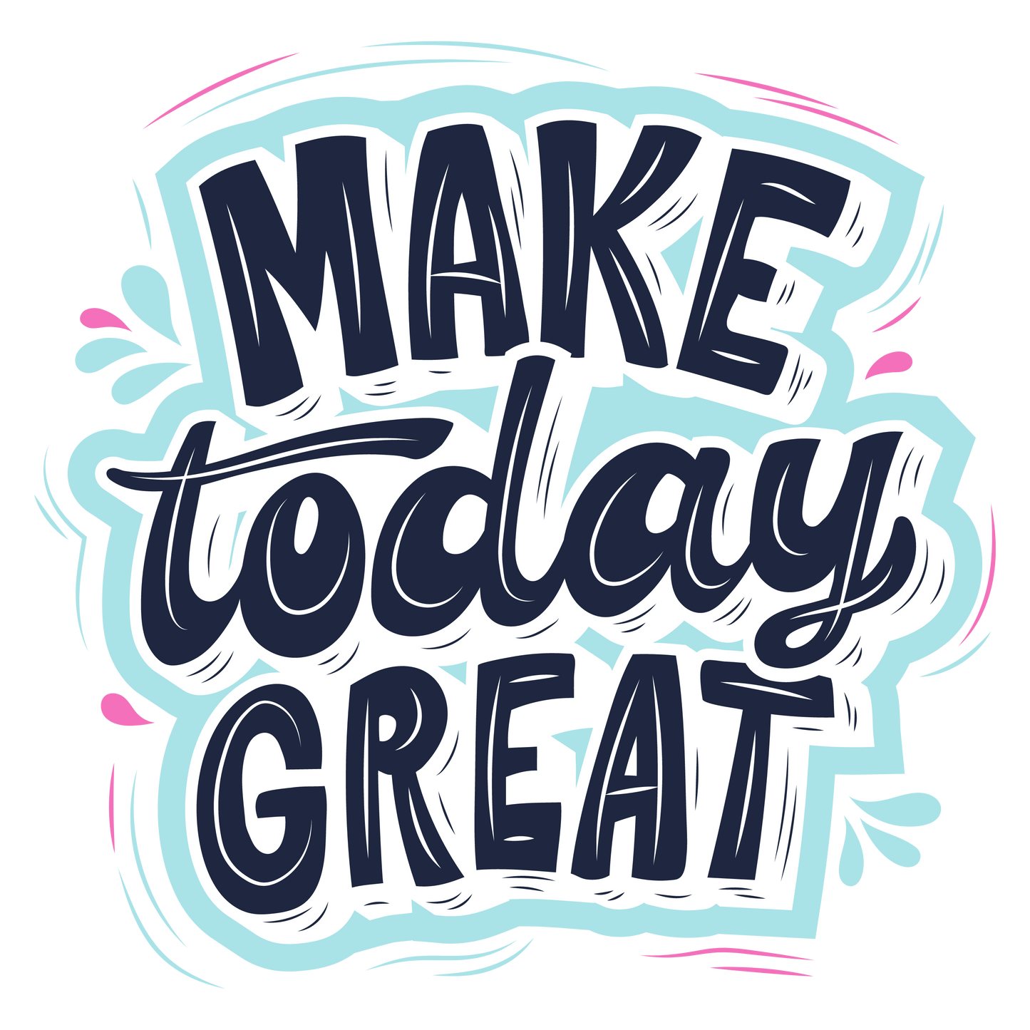 Make today great Unisex Kids Round Neck Half Sleeve
