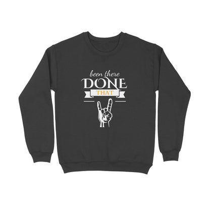 Been There Done That Unisex Sweatshirt